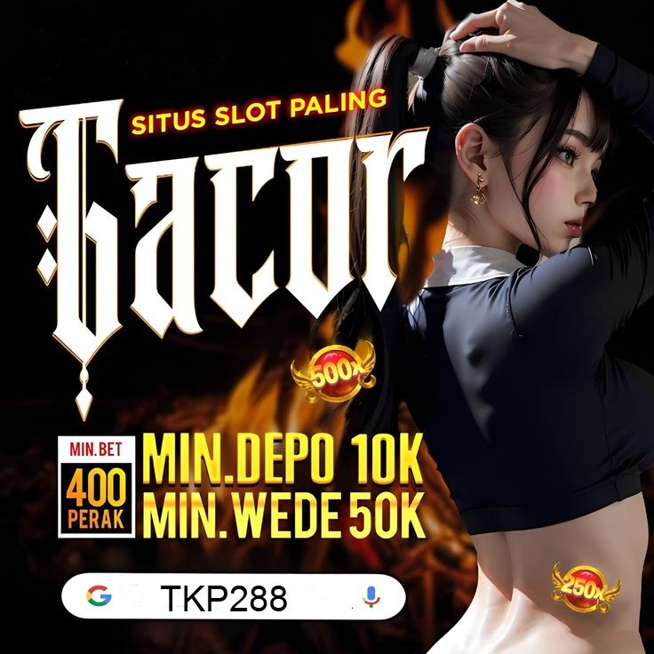 TKP288: Slot Gacor yang Cocok Buat Pemain Modal Tipis Tapi Niat